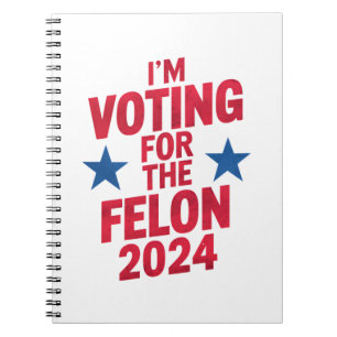 Cuaderno Estoy votando por el delincuente convicto Pro Trum