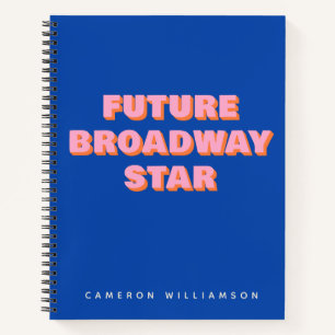 Cuaderno Estrella futura de Broadway Cita inspiradora de ac