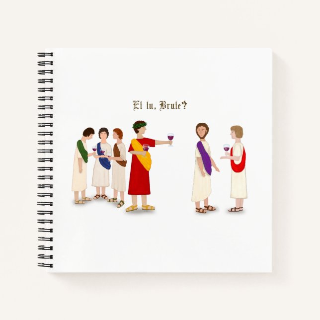 Cuaderno ¿Et Tu Brute? Julio César en un Fiesta (Anverso)