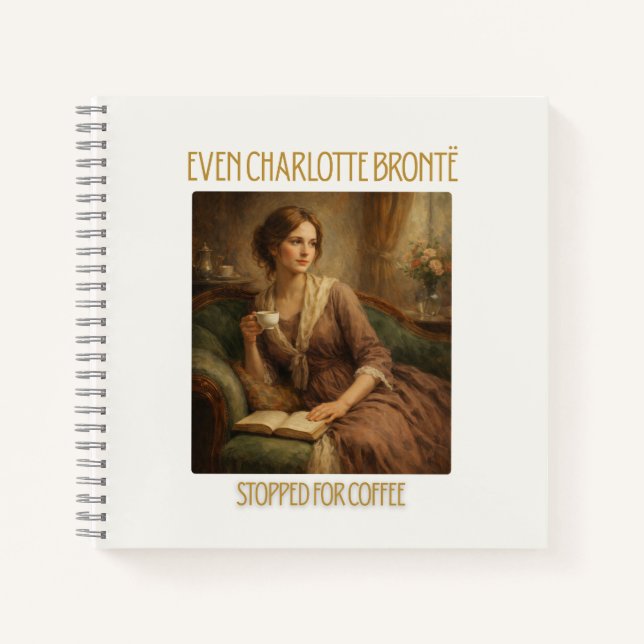 Cuaderno Even Charlotte Brontë Stopped for Coffee Notebook (Anverso)