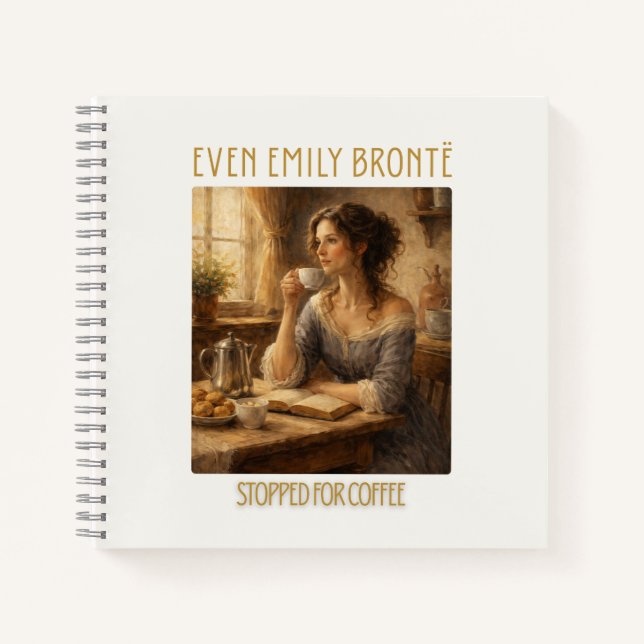 Cuaderno Even Emily Brontë Stopped for Coffee Notebook (Anverso)