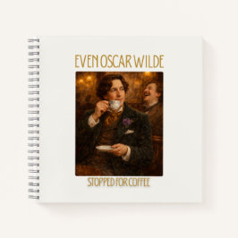 Cuaderno Even Oscar Wilde Stopped for Coffee Notebook