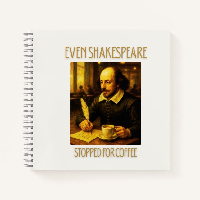 Cuaderno Even Shakespeare Stopped for Coffee Notebook (Anverso)