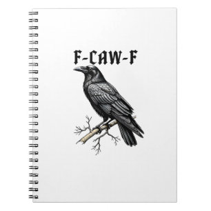 Cuaderno F Caw F Cuervo, F-Caw-F Lindo Pájaro Diciendo Meme