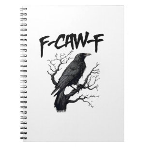 Cuaderno F Caw F Cuervo, F-Caw-F Lindo Pájaro Memorable