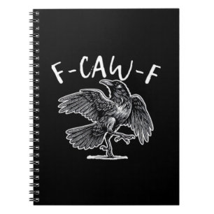 Cuaderno F-Caw-F Cuervo Humor Gótico Divertido