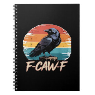 Cuaderno F-Caw-F Humor Divertido Cuervo Gótico Retro Clásic