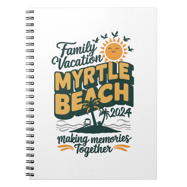 Cuaderno Familia Vacation Myrtle Beach 2024 Haciendo Recuer (Frente)
