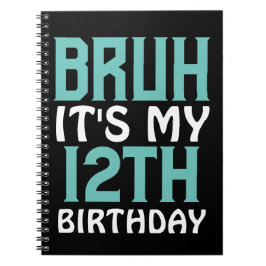 Cuaderno Famoso cumpleaños personalizado Bruh es mi cumplea