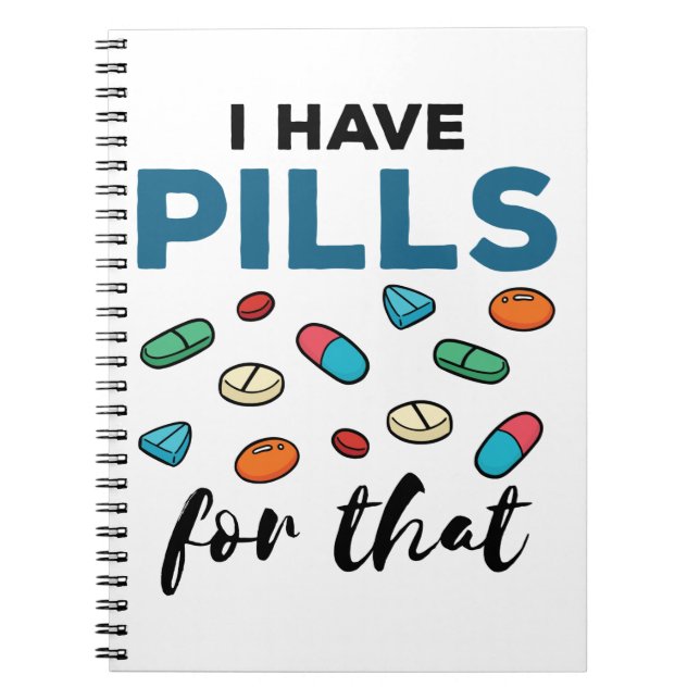 Cuaderno Farmacéutica Farmacéutica: tengo píldoras para eso (Frente)