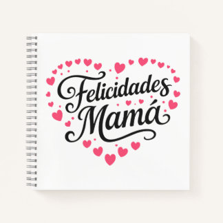 Cuaderno Felicidades Mamá Feliz Día de las Madres Caligrafí