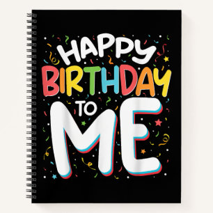 Cuaderno Feliz Cumpleaños Para Mí Divertido Cumpleaños