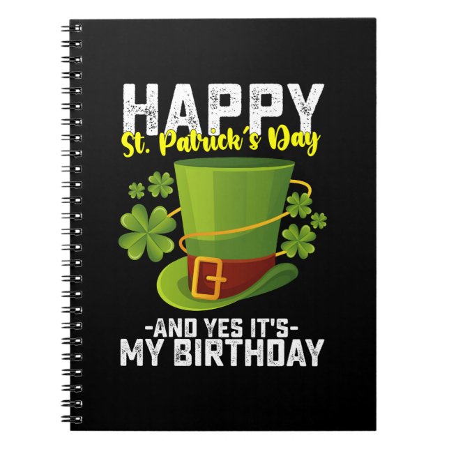 Cuaderno Feliz Día de San Patricio y sí es mi cumpleaños (Frente)