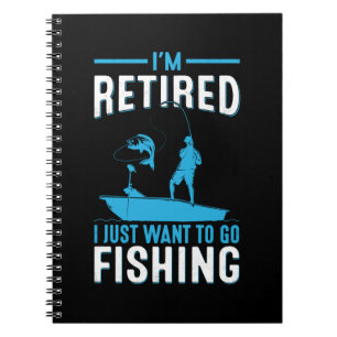 Cuaderno Fisher Estoy Retirado Solo Quiero Ir A Pescar