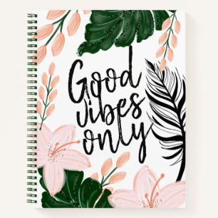 Cuaderno Floral tropical deja buenas vibraciones sólo inspi