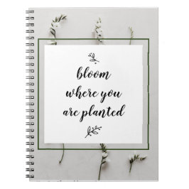 Cuaderno Florece Donde Estás Plantado
