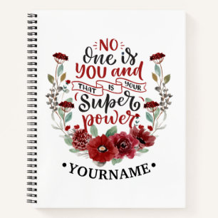Cuaderno Flores de Borgoña, nadie eres tú y ese es tu poder