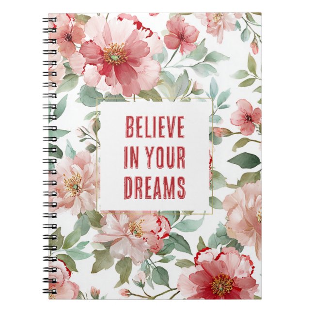 Cuaderno Flores Rosadas Rojas Creen en Sueños (Frente)
