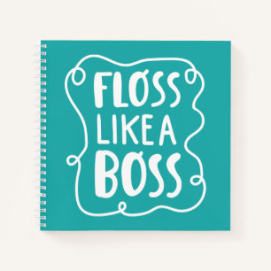 Cuaderno Floss Como un jefe   Frase dental