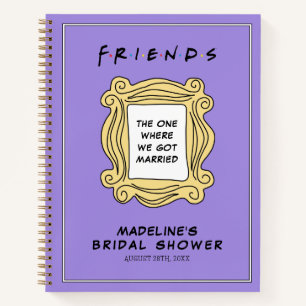 Cuaderno FRIENDS™   The One Where We Got Married