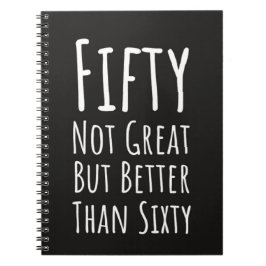 Cuaderno Funny 50th Birthday Gifts Fifty Humor Fiftieth
