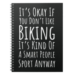 Cuaderno Funny Biking Gifts Cycling Bike Humor Biker Quote