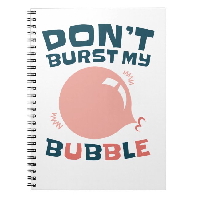 Cuaderno Funny Bubble Gum Bubblegum Don't Burst My Bubble (Frente)