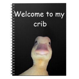 Cuaderno Funny Duck Meme – “Welcome to My Crib” Cute Animal