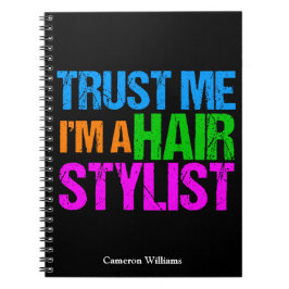 Cuaderno Funny Hair Stylist Trust Me soy un Hairstylista
