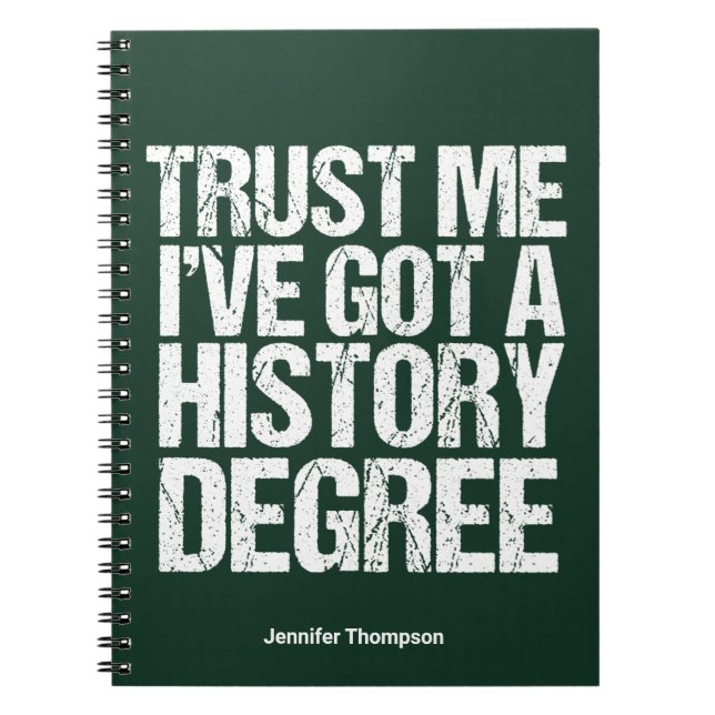 Cuaderno Funny History Degree Graduation Quote Historian (Frente)