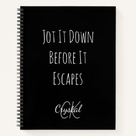 Cuaderno Funny Jot It Down Before It Escapes Monogram