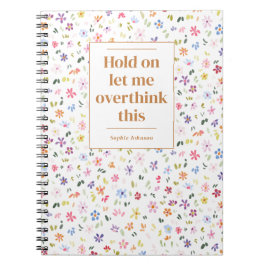 Cuaderno Funny Overthink This Quote Floral Personalized