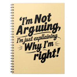Cuaderno Funny Quote Design – I'm Not Arguing, I'm Just Exp