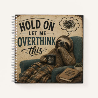 Cuaderno Funny Sloth Hold On Let Me Overthink This | Rustic