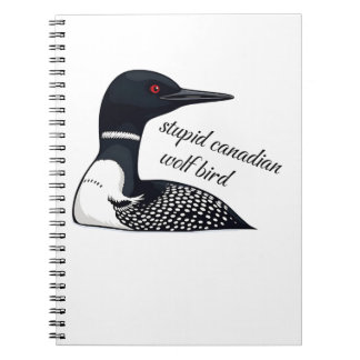 Cuaderno Funny Stupid Canadian Wolf Bird