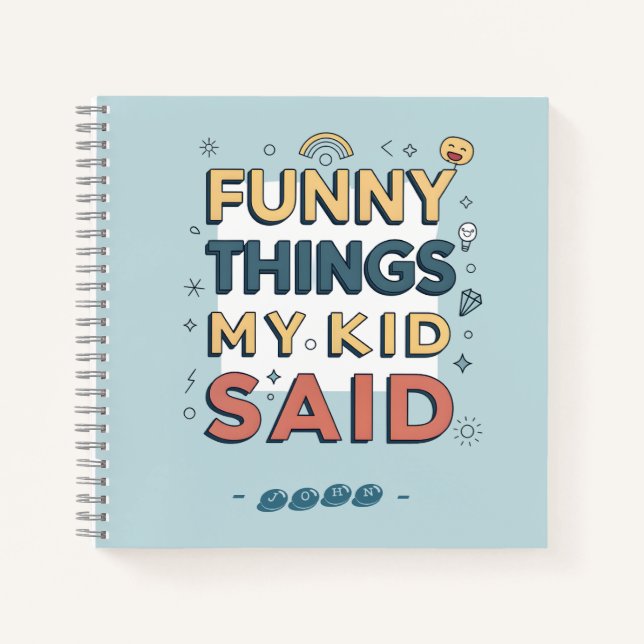 Cuaderno Funny Things My Kid Said Playful Quote (Anverso)