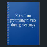 Cuaderno Funny Work Office Humor Reuniones<br><div class="desc">Este diseño se puede personalizar eligiendo la opción personalizar para añadir texto o realizar otros cambios. Si este producto tiene la opción de transferir el diseño a otro artículo, asegúrese de ajustar el diseño para que se ajuste si es necesario. Contáctame en colorflowcreations@gmail.com si deseas tener este diseño en otro...</div>