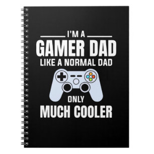 Cuaderno Gamer Gift   I Am A Gamer Dad