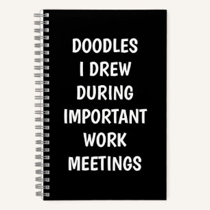 Cuaderno Garabatos que dibujé durante reuniones importantes