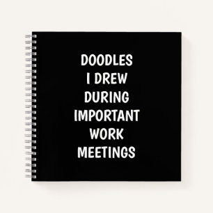 Cuaderno Garabatos que dibujé durante reuniones importantes