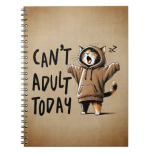 Cuaderno Gato divertido no puede ser adulto hoy
