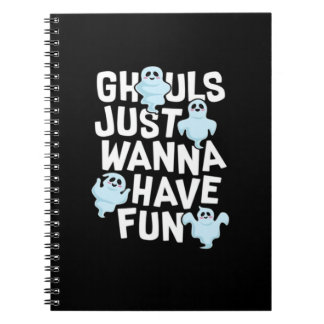 Cuaderno Ghouls solo quiere divertirse, divertida y diverti