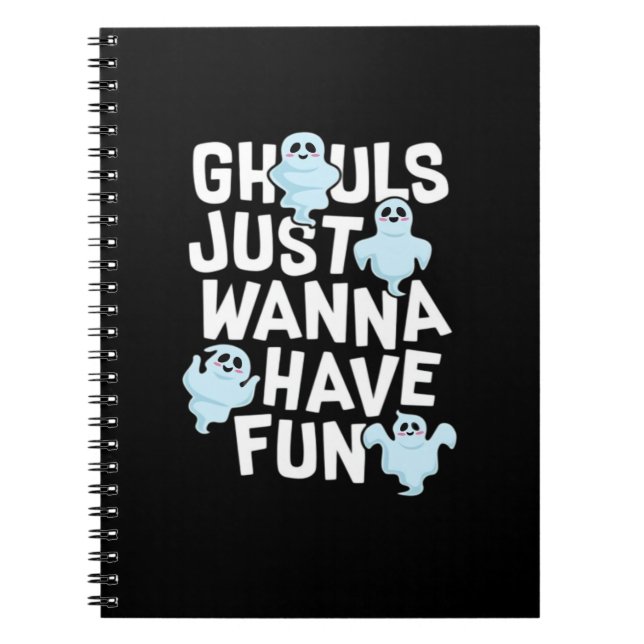 Cuaderno Ghouls solo quiere divertirse, divertida y diverti (Frente)