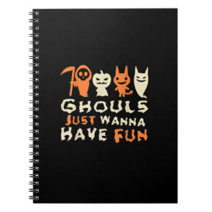 Cuaderno Ghouls solo quieren tener un divertido lema gracio