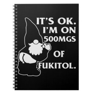 Cuaderno Gnome Está bien Estoy en 500 mg de Fukitol #