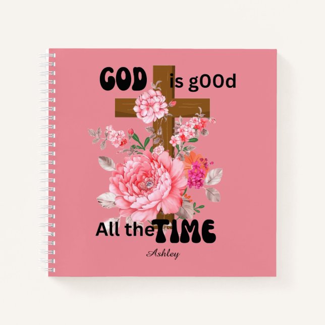 Cuaderno God is good all the time Christian saying floral  (Anverso)