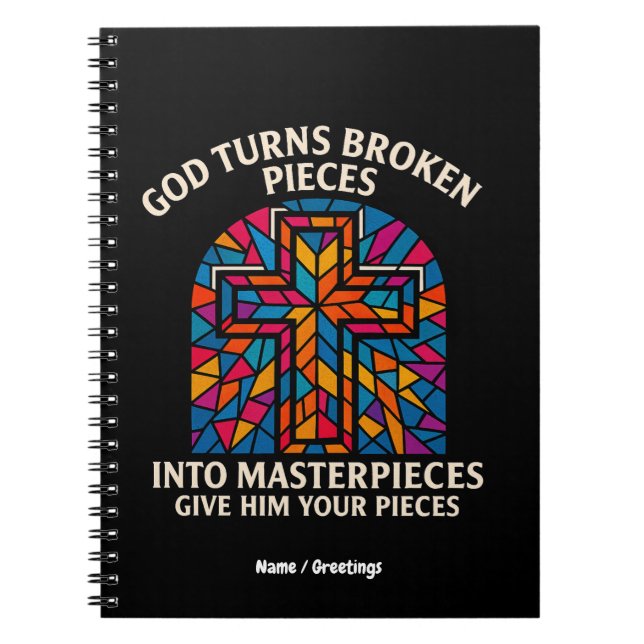 Cuaderno God Turns Broken Pieces Into Masterpieces Faith (Frente)
