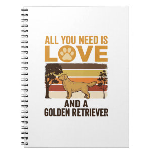 Cuaderno Golden Retriever Todo lo que necesitas es amor Vin