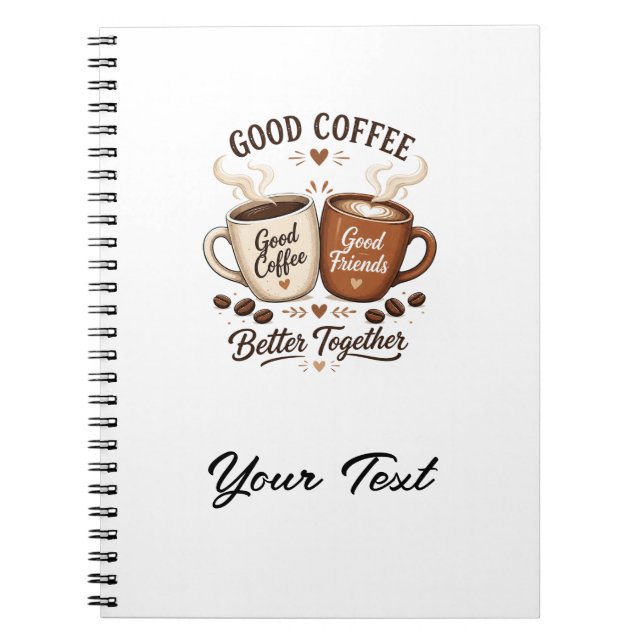 Cuaderno Good Coffee Good Friends mit zwei Kaffeetassen (Frente)