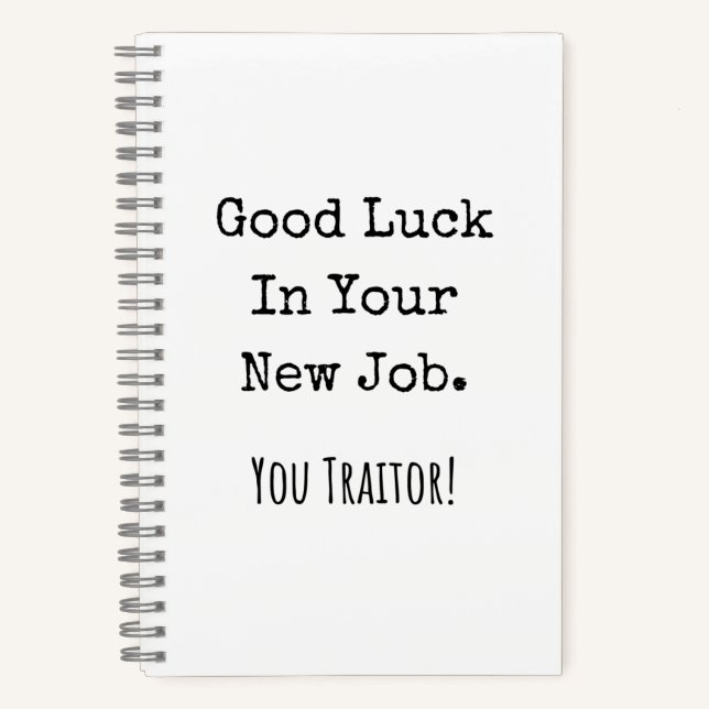 Cuaderno good luck in your new job. you traitor! (Anverso)